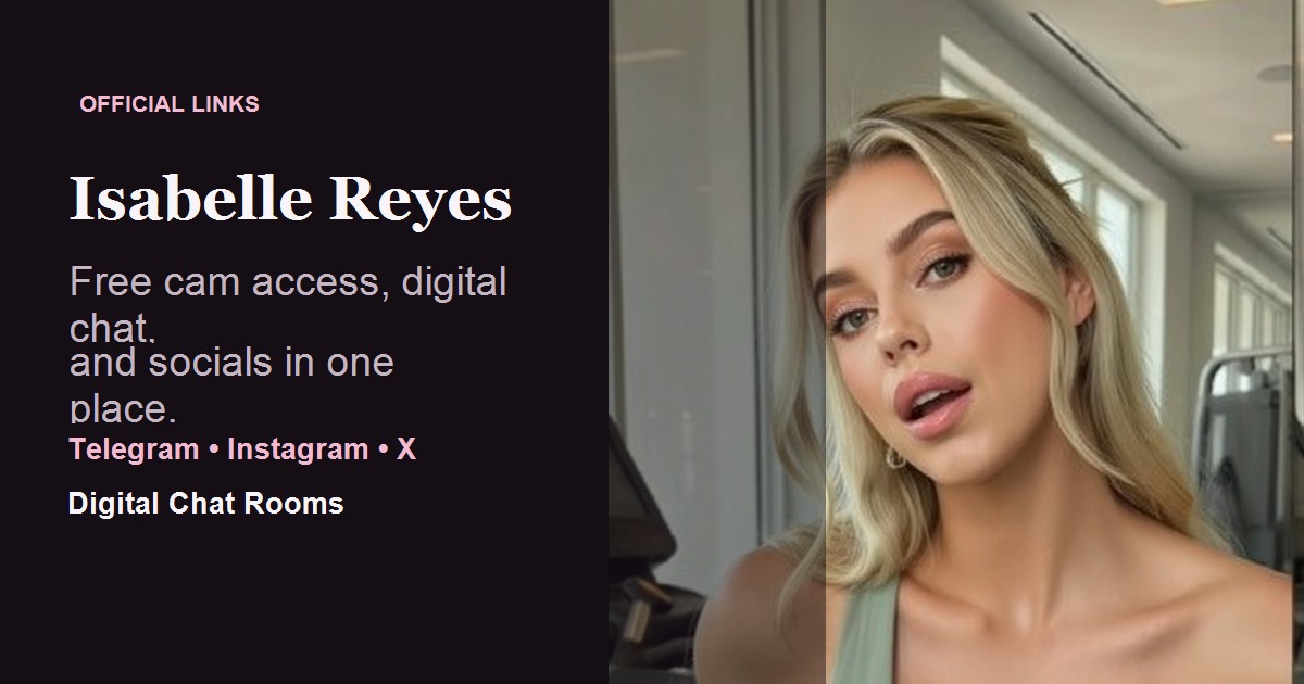 Isabelle Reyes | Official Links, Telegram, Instagram & X